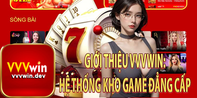 Hệ thống kho game VVVWIN ấn tượng